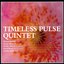 Timeless Pulse Quintet