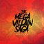 The Mega Villain Saga