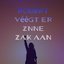 Robért véégt er znne zak aan - Single