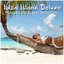 Ibiza Island Deluxe - Special Edition (Relaxing Chill Lounge Beach Cafe)
