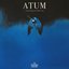 ATUM - Act I & II