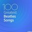 100 greatest beatles songs