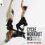 Cycle Workout Mix [Mixed by Rob Black (incl. Instruction)]