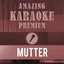 Mutter (Premium Karaoke Version) (Originally Performed By Rammstein)