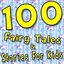 100 Fairy Tales & Stories for Kids