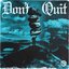 Don't Quit
