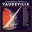 Legendary Voices Of Vaudeville