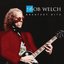 Bob Welch : Greatest Hits