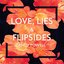 Love, Lies & Flipsides