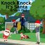 Knock Knock Its Santa B*tch Pt. 2