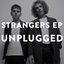 Strangers EP Unplugged