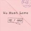 WE MUST LOVE - EP