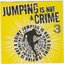 Jumping Is Not A Crime 3 (Mixed By Major Bryce)