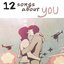 12 Songs About You