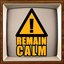 Remain Calm