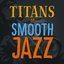 Titans of Smooth Jazz