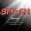 Smash! (SMASH Cast Version) [feat. Megan Hilty & Katharine McPhee] - Single
