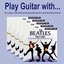 Play Guitar With The Beatles 1962-1966