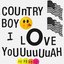 Country Boy I Love You