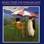 Music From The Penguin Cafe / Penguin Cafe Orchestra