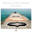 Talvez uma dansa