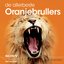 Oranje Brullers / Hits
