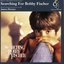 Original Motion Picture Soundtrack - Searching For Bobby Fischer