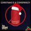 Christmas is a Conspiracy