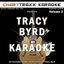 Artist Karaoke, Vol. 369 : Sing the Songs of Tracy Byrd, Vol. 2 (Karaoke In the Style of Tracy Byrd)