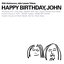 Happy Birthday, John