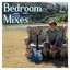 Bedroom Mixes