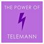 The Power of Telemann