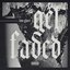 Get Faded - Single