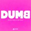 Dumb - Single