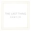 The Last Thing