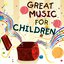 Great Music for Children