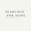 Searchin for Hope - Single
