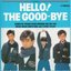 HELLO! THE GOOD-BYE