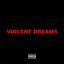 Violent Dreams - EP