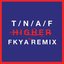 Higher (FKYA Remix)