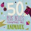50 plus belles comptines des animaux