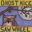 Ghost Mice/Saw Wheel Split