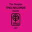 THE SINGLES TRIO RECORDS GUIDE 1977