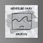 Never be okay