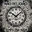 Tempo pra Nada