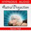 Astral Projection (Hypnosis Audio)