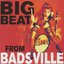 Big Beat from Badsville [Bonus Tracks]