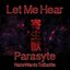 Let Me Hear (From "Parasyte")