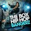 The Box - Hip Hop Bangerz