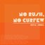 No Rush, No Curfew